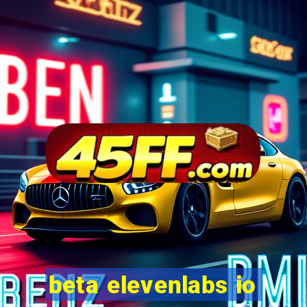 beta elevenlabs io